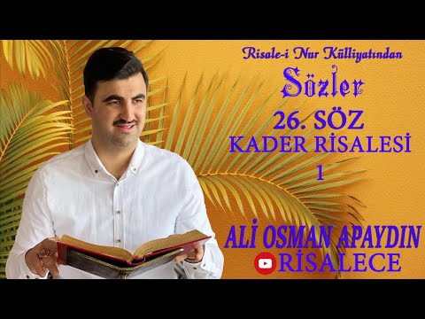 Ali Osman Apaydın - Sözler - 26. Söz - Kader Risalesi 1