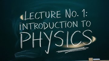 Class 9 - Physics - Lec#1: Introduction to Physics - Brief History of Physics #introductiontophysics