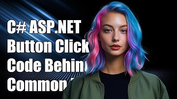 C# ASP.NET Button Click Event: Code Behind Solutions and Common Issues