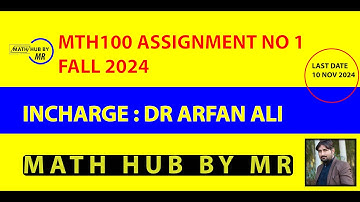 MTH100 ASSIGNMENT NO 1 SOLUTION FALL 2024 INCHARGE DR ARFAN ALI BY MUHAMMAD RAMZAN