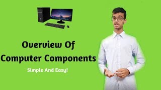 Overview Of Computer Components