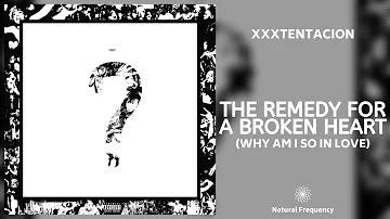 XXXTENTACION - the remedy for a broken heart (432Hz)