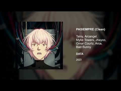 PASIEMPRE (Clean version) - Tainy, Arcangel, Myke Towers, Jhayco, Omar Courtz, Arca, Bad Bunny
