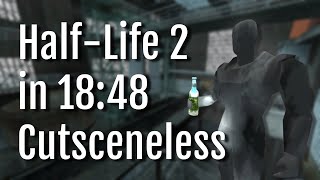 Half-Life 2: Cutsceneless in 18:48
