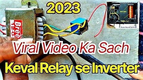 Explained | How To Make Inverter With Relay |Viral Video Ka Sach | Keval Relay se Inverter |Part-1