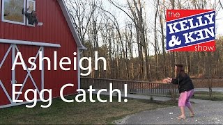 Ashleigh Egg Catch!