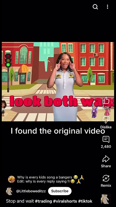 Stop and wait listen and look both ways original video #fyp #viralsound make it viral? 3k subs soon?