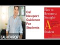 Cal Newport - How To Become A Straight A Student- Guidance for Students
