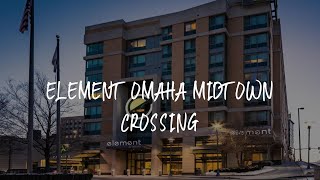 Element Omaha Midtown Crossing Review - Omaha , United States of America
