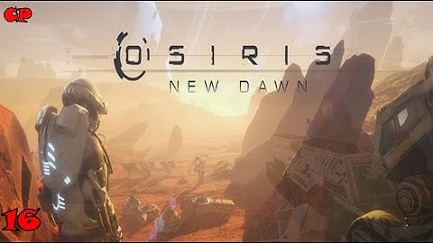Osiris New Dawn episode 16 "Return to Aziel"