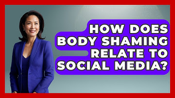 How Does Body Shaming Relate To Social Media? - Inside Body Image