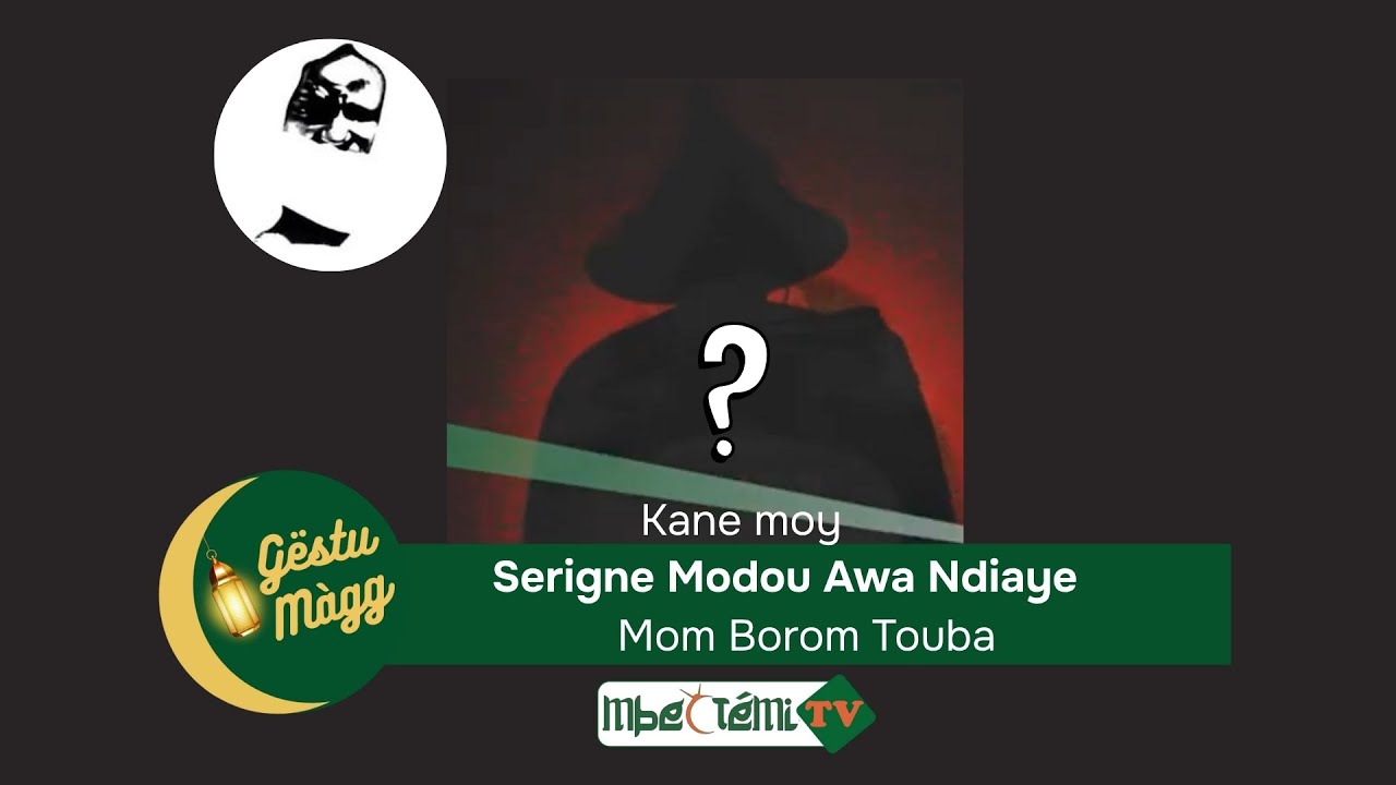 Kane moy Serigne Modou Awa Ndiaye Mom Borom Touba