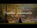 Los cantores del alba - Nuestro juramento // LETRA