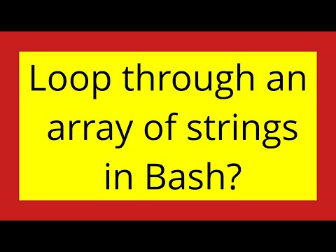 Loop through an array of strings in Bash?