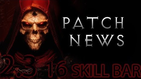 Diablo 2 Resurrected - Patch 2.3 Update Info! (16 SKILL QUICKCAST BAR!)