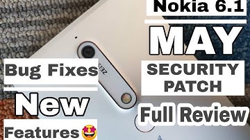 NOKIA 6.1 new may security patch OTA update full review 2020