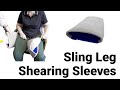 Sling Leg Shearing Sleeves