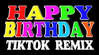 NONSTOP HAPPY BIRTHDAY PARTY TIKTOK REMIX