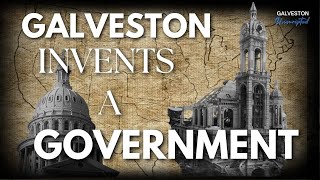 Galveston's Government Plan of 1901