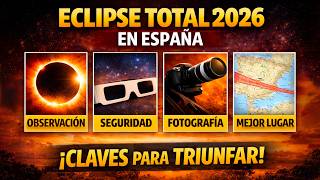 Eclipse total de Sol 2026 en España: Cómo vivirlo al máximo
