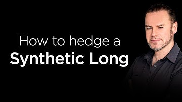 How I hedge a Synthetic Long