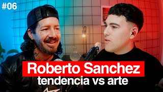 Roberto Sanchez ¨Momento de expandir la marca¨ EP 06