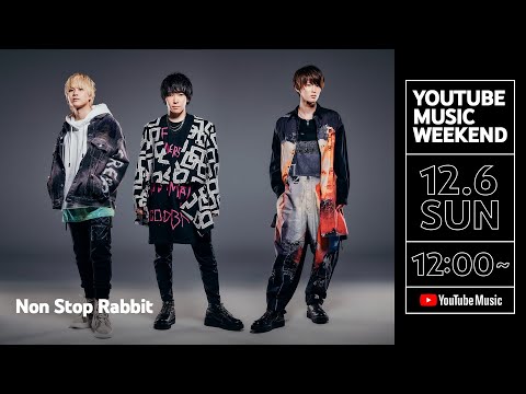 Non Stop Rabbit - YouTube Music Weekend Studio LIVE 【ノンラビ】