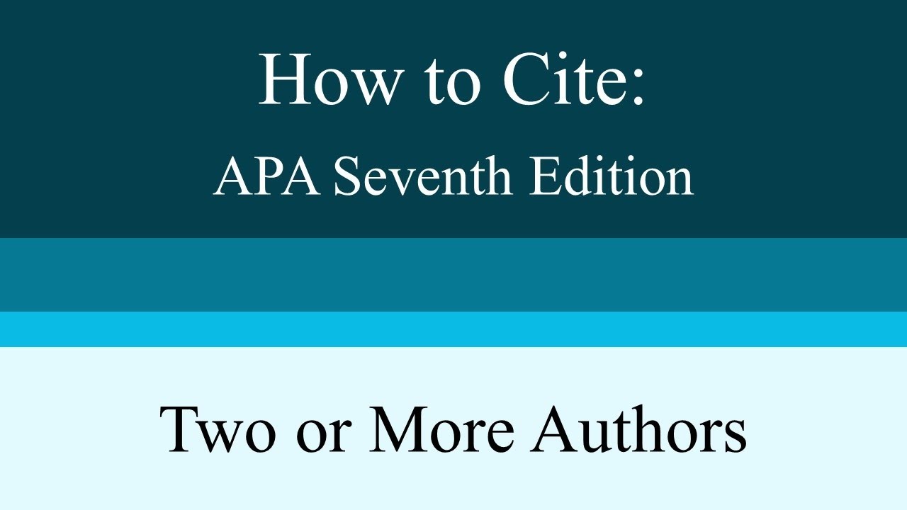 How to Cite Two or More Authors: APA Seventh Edition - YouTube