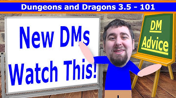 DM Advice (D&D 3.5 101)