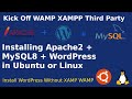 Installing Apache2 + MySQL-8.0 + WordPress-5.4 on Ubuntu 20.04 LTS | Linux | Kick off Third Party