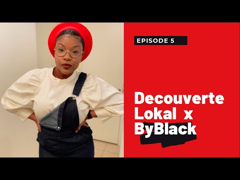 ByBlack X Découverte Lokal