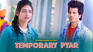 Temporary Pyar | Misunderstanding Love Story | New Punjabi Song | Kaka | Manazir & Srishti