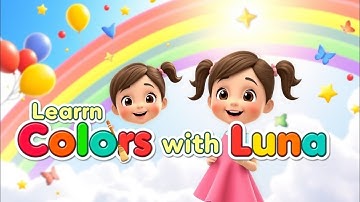 Learn Colors with Luna | 3D Animation for Kids | Episode 01
