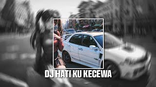 DJ HATIKU KECEWA HIDUP JADI MERANA||DJ PURA PURA BAHAGIA VIRAL TIK TOK🎧