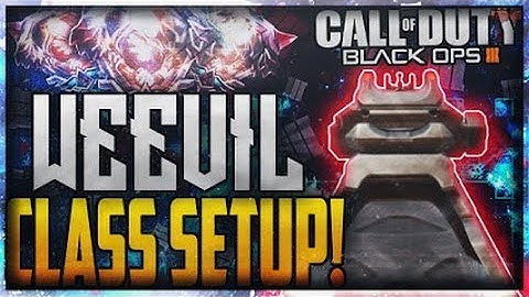 Black Ops 3: Best Class Setup - "How to make Overpowered Weevil" (BO3 Weevil Class Setup)