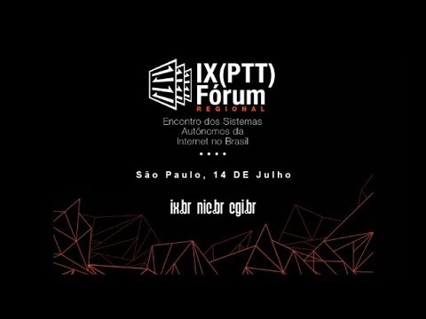 IX (PTT) Fórum Regional - São Paulo 14/07/2017 (Parte 2)