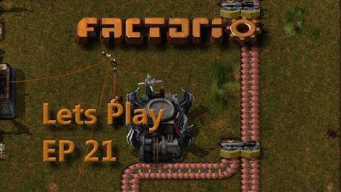 Factorio Ep21 - Robots! - Lets Play