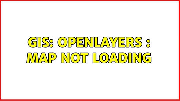 GIS: OpenLayers : Map not loading
