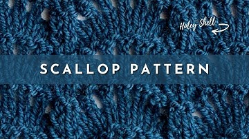 How to Knit the Scallop Pattern Stitch {English Style}
