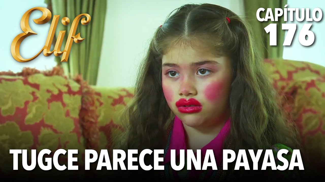 Tugce parece una payasa | Elif Capitulo 176