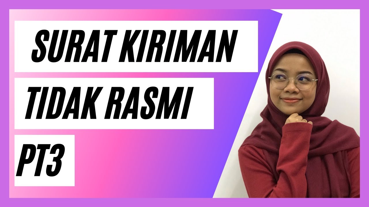 Cara Menulis Surat Kiriman Tidak Rasmi Tahap Menengah