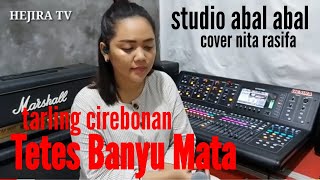Tetes Banyu Mata - Lagu Tarling Sepanjang Masa Cover Nita Rasifa Hejira Record