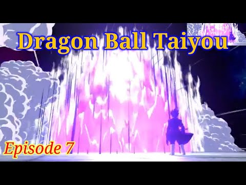 EPISODE 7 ( DRAGON BALL TAIYOU )