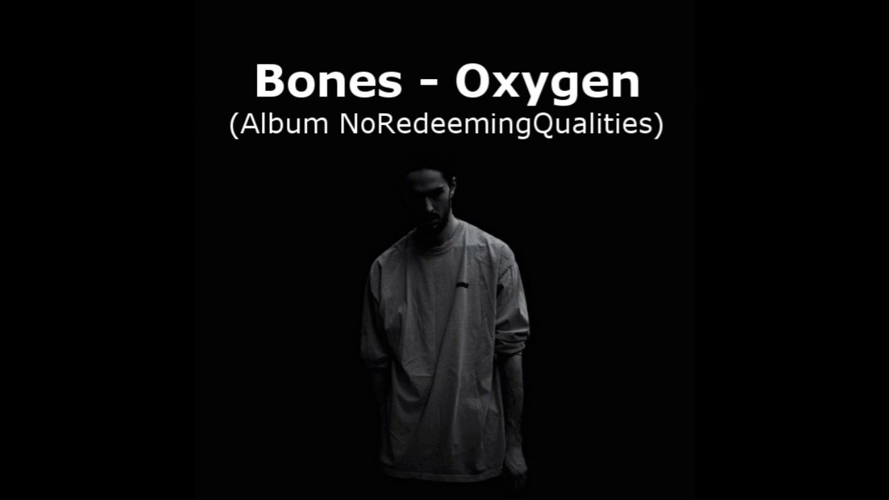 BONES - Oxygen (lyrics) - YouTube.