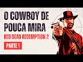 Gameplay Red Dead Redemption 2 - Parte 1 (PT/BR) - O COWBOY DE POUCA MIRA