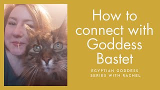 🐱👑 How to Connect to Egyptian Cat Goddess Bastet