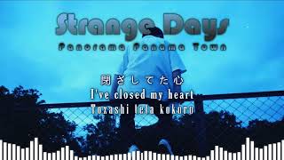 Given live action - Strange Days by Panorama Panama Town
