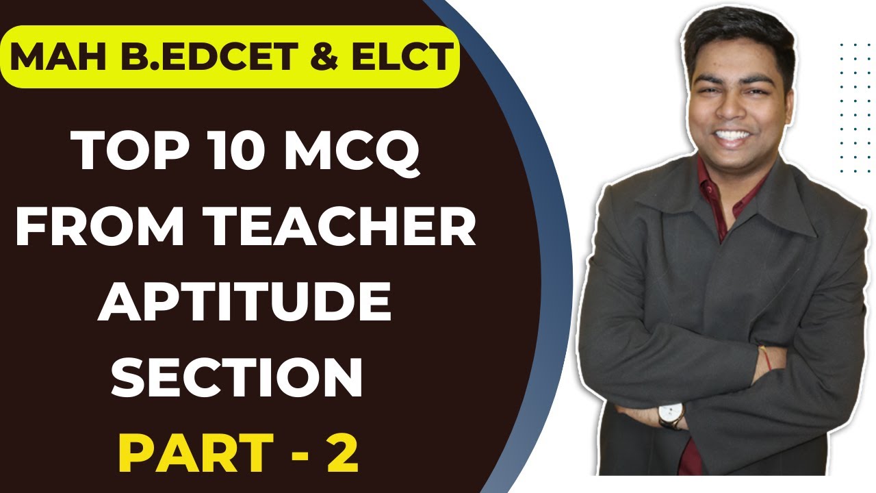 MAH B ED CET ELCT 2022 I TOP 10 MCQ FROM TEACHER APTITUDE SECTION 