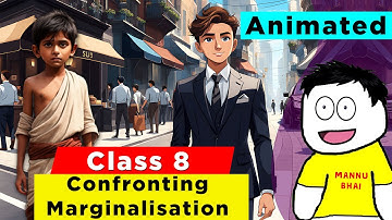 Class 8 Civics Chapter 6 - Confronting Marginalisation | class 8 Confronting Marginalisation