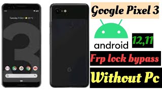 Google Pixel 3, pixel 3A, 3XL frp lock bypass /All Google Pixel Android 12,11 frp unlock, No pc screenshot 5